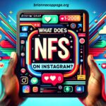 What Does Nfs Mean on Instagram